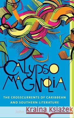 Calypso Magnolia John Wharton Lowe 9781469628882 University of North Carolina Press - książka