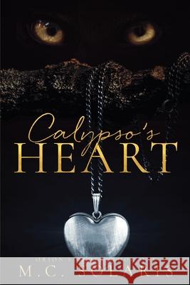 Calypso's Heart: An Orion's Order Novel M. C. Solaris Marchesa Schroeder Mayhem Cover Creations 9781952655005 MC Solaris LLC - książka