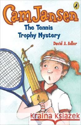 CAM Jansen and the Tennis Trophy Mystery #23 David A. Adler Susanna Natti 9780142402900 Puffin Books - książka