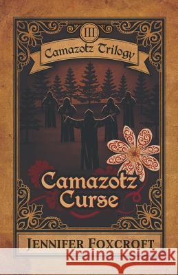 Camazotz Curse Jennifer Foxcroft 9780990989547 Jennifer Foxcroft - książka