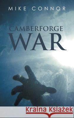 Camberforge War Mike Connor   9781728376127 Authorhouse UK - książka
