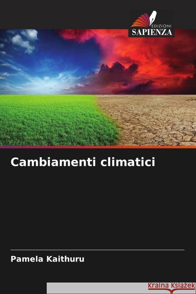 Cambiamenti climatici Kaithuru, Pamela 9786208283940 Edizioni Sapienza - książka