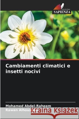Cambiamenti climatici e insetti nocivi Abdel-Raheem, Mohamed, Alhouseen, Rawan 9786203918908 Edizioni Sapienza - książka