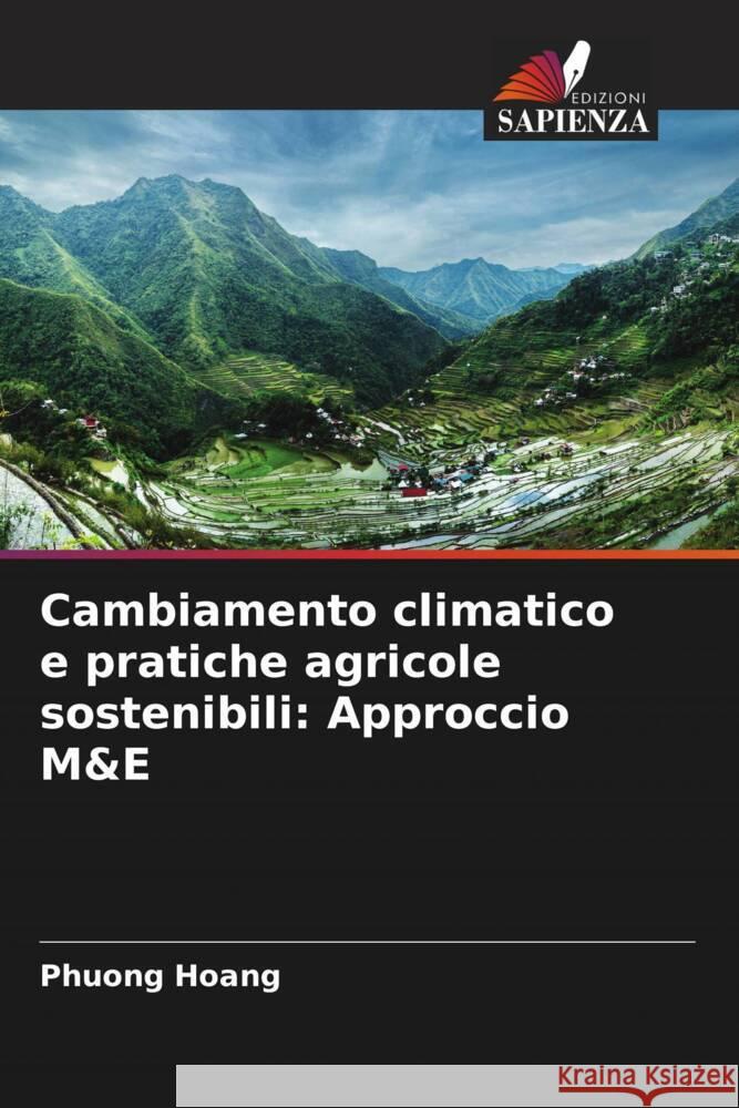 Cambiamento climatico e pratiche agricole sostenibili: Approccio M&E Phuong Hoang 9786208202743 Edizioni Sapienza - książka