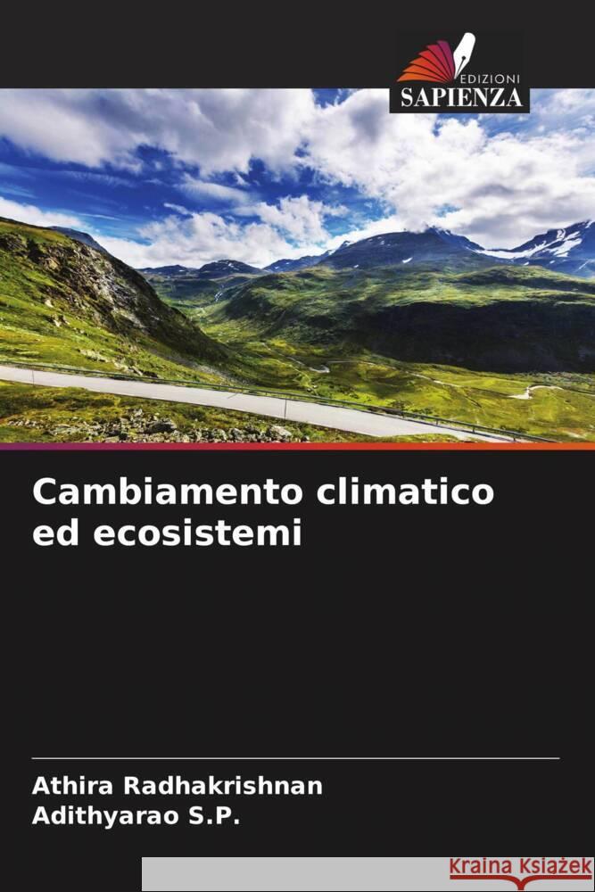 Cambiamento climatico ed ecosistemi Radhakrishnan, Athira, S.P., Adithyarao 9786204597676 Edizioni Sapienza - książka