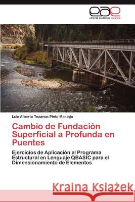 Cambio de Fundación Superficial a Profunda en Puentes Tezanos Pinto Mostajo Luis Alberto 9783845497747 Editorial Acad Mica Espa Ola - książka