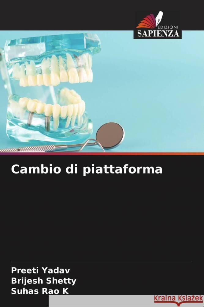 Cambio di piattaforma Yadav, Preeti, Shetty, Brijesh, K, Suhas Rao 9786204629612 Edizioni Sapienza - książka