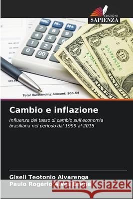 Cambio e inflazione Alvarenga, Giseli Teotonio, Alves Brene, Paulo Rogério 9786207817184 Edizioni Sapienza - książka