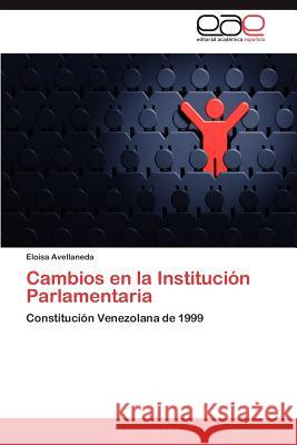 Cambios en la Institución Parlamentaria Avellaneda Eloisa 9783846568897 Editorial Acad Mica Espa Ola - książka