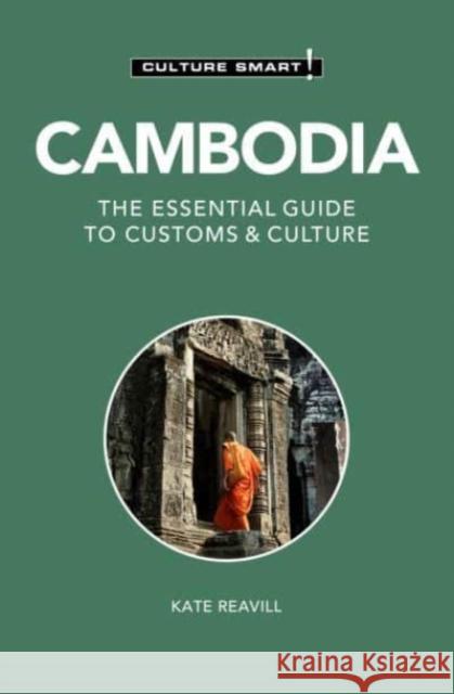 Cambodia - Culture Smart!: The Essential Guide to Customs & Culture Kate Reavill 9781787023154 Kuperard - książka