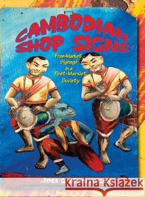 Cambodian Shop Signs Joel Montague, Daria Lacy, Kent Davis 9781934431931 DatASIA, Inc. - książka