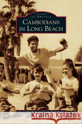 Cambodians in Long Beach Susan Needham, Karen Quintiliani 9781531635848 Arcadia Publishing Library Editions - książka