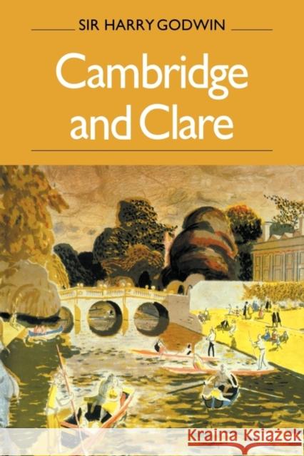 Cambridge and Clare Harry Godwin 9780521118606 Cambridge University Press - książka