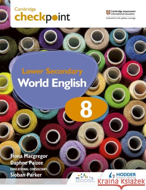 Cambridge Checkpoint Lower Secondary World English Student's Book 8 Daphne Paizee 9781398311428 Hodder Education - książka