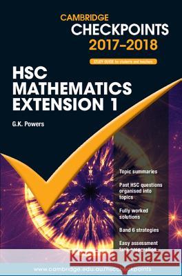 Cambridge Checkpoints Hsc Mathematics Extension 1 2017-19 G. K. Powers 9781316626542 Cambridge University Press - książka