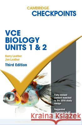 Cambridge Checkpoints Vce Biology Units 1 and 2 Harry Leather Jan Leather 9781316502631 Cambridge University Press - książka