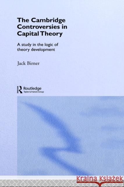 Cambridge Controversies in Capital Theory: A Methodological Analysis Birner, Jack 9780415073486 Routledge - książka