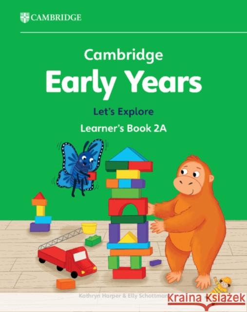 Cambridge Early Years Let's Explore Learner's Book 2A: Early Years International Elly Schottman 9781009388252 Cambridge University Press - książka