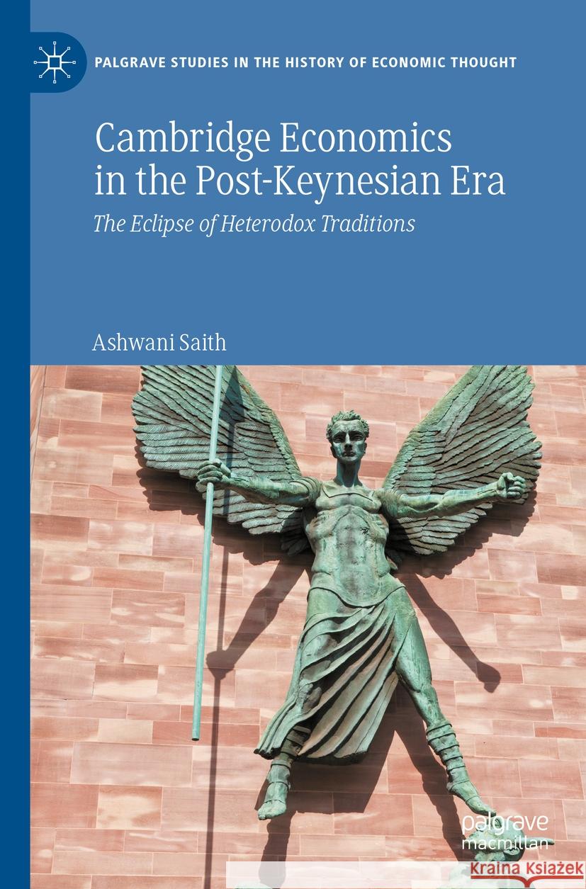 Cambridge Economics in the Post-Keynesian Era Ashwani Saith 9783030930219 Springer International Publishing - książka