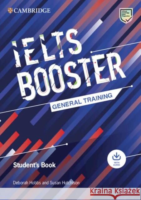 Cambridge English Exam Boosters IELTS Booster General Training Student's Book with Answers with Audio Deborah Hobbs Susan Hutchison  9781009299152 Cambridge University Press - książka