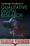 Cambridge Handbook of Qualitative Digital Research  9781009098878 Cambridge University Press
