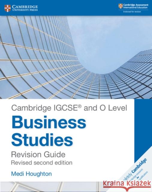 Cambridge IGCSE ® and O Level Business Studies Second Edition Revision Guide Medi Houghton 9781108441742 Cambridge University Press - książka
