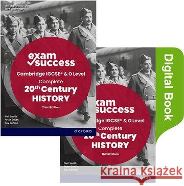 Cambridge IGCSE & O Level 20th Century History: Exam Success Revision Guide Second Edition (Print & Digital Book) Smith, Neil, Smith, Peter, Ennion, Ray 9781382056526 OUP OXFORD - książka