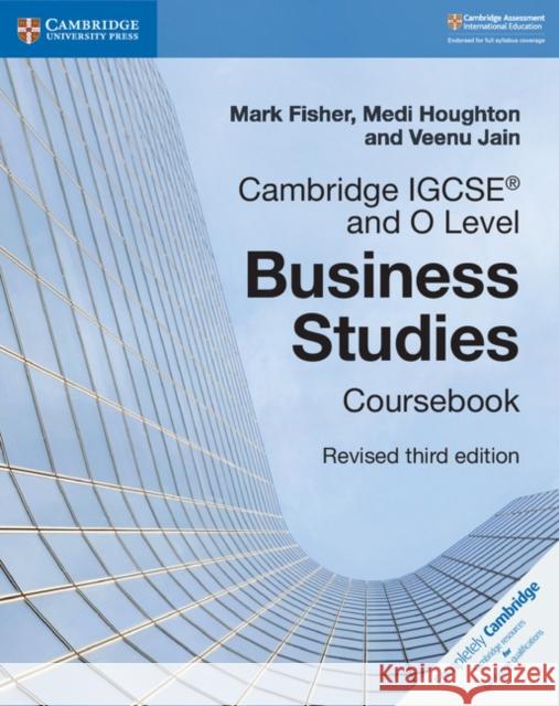Cambridge IGCSE and O Level Business Studies Revised Coursebook [With CDROM] Mark Fisher Medi Houghton Veenu Jain 9781108563987 Cambridge University Press - książka