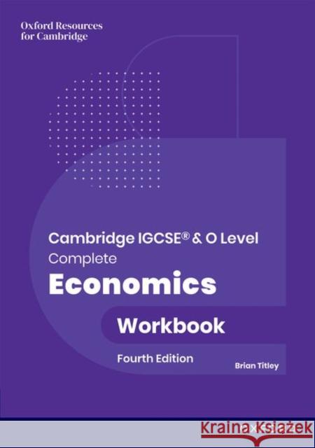 Cambridge IGCSE and O Level Complete Economics: Workbook Brian Titley 9781382071598 Oxford University Press - książka