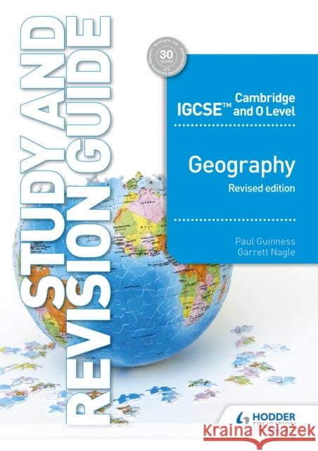 Cambridge IGCSE and O Level Geography Study and Revision Guide revised edition Nagle, Garrett 9781510421394 Hodder Education - książka