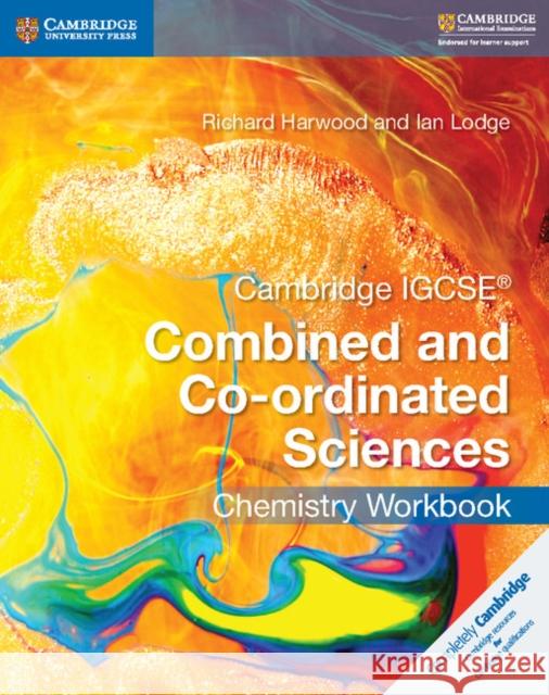 Cambridge IGCSE® Combined and Co-ordinated Sciences Chemistry Workbook Ian Lodge 9781316631058 Cambridge University Press - książka