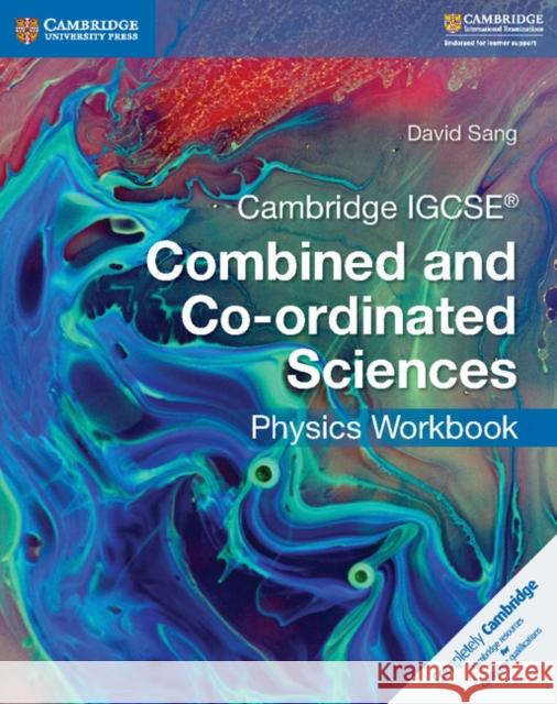 Cambridge IGCSE® Combined and Co-ordinated Sciences Physics Workbook David Sang 9781316631065 Cambridge University Press - książka