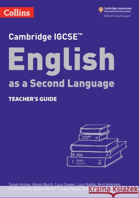 Cambridge IGCSE™ English as a Second Language Teacher's Guide Celia Wigley 9780008493127 HarperCollins Publishers - książka