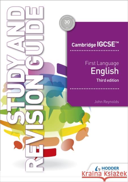 Cambridge IGCSE First Language English Study and Revision Guide 3rd edition John Reynolds 9781510421349 Hodder Education - książka