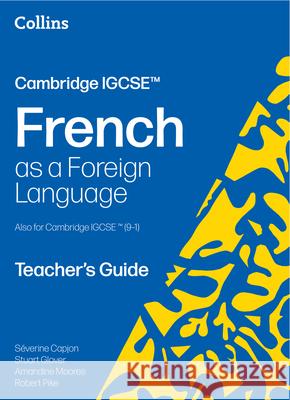 Cambridge IGCSE™ French Teacher's Guide Pike, Robert 9780008789183 HarperCollins Publishers - książka