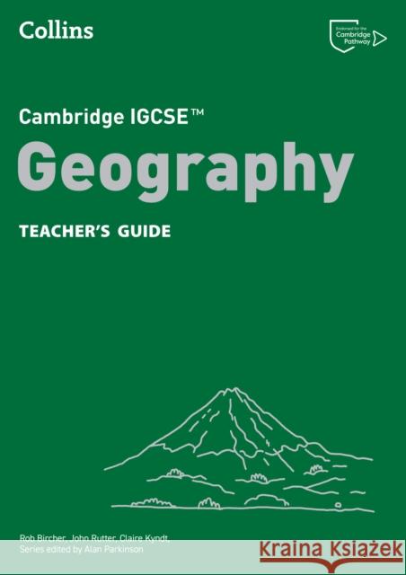 Cambridge IGCSE™ Geography Teacher’s Guide Claire Kyndt 9780008725839 HarperCollins Publishers - książka