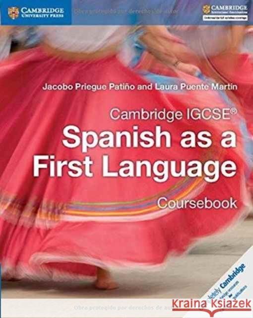 Cambridge IGCSE® Spanish as a First Language Coursebook Jacobo Priegue Patiño, Laura Puente Martín 9781316632918 Cambridge University Press - książka
