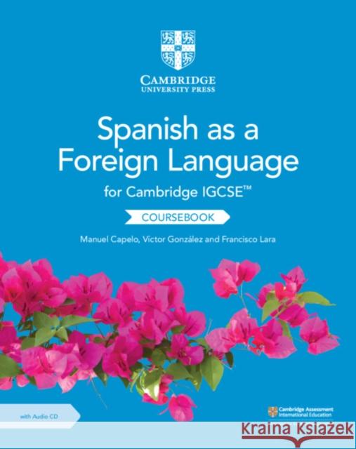 Cambridge IGCSE™ Spanish as a Foreign Language Coursebook with Audio CD Francisco Lara 9781108609630 Cambridge University Press - książka