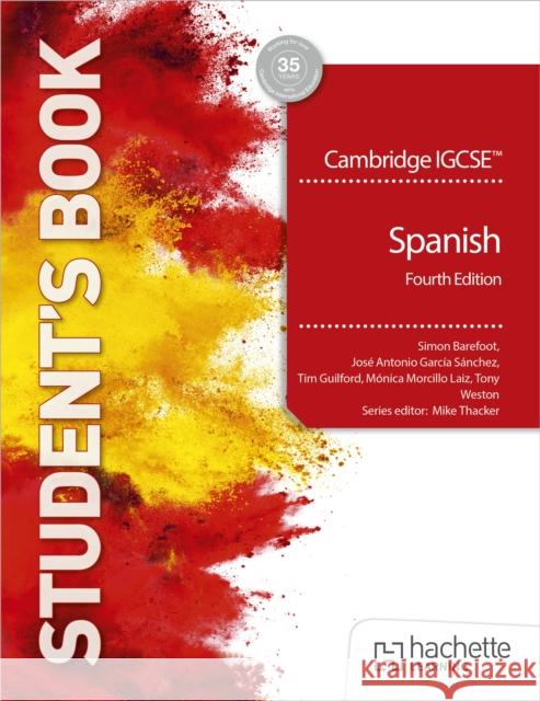 Cambridge IGCSE™ Spanish Fourth edition Student's Book Weston, Tony 9781036019778 Hachette Learning - książka