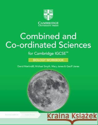 Cambridge IGCSE (TM) Combined and Co-ordinated Sciences Biology Workbook with Digital Access (2 Years) David Martindill Michael Smyth Mary Jones 9781009311304 Cambridge University Press - książka