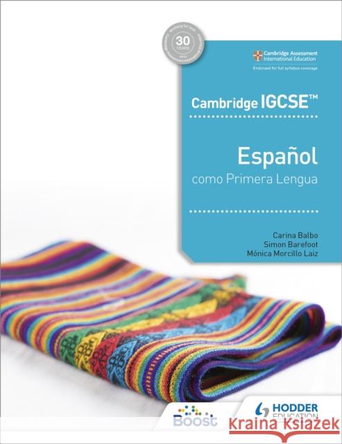 Cambridge Igcse(tm) Español Como Primera Lengua Libro del Alumno Barefoot, Simon 9781510478534 Hodder Education - książka