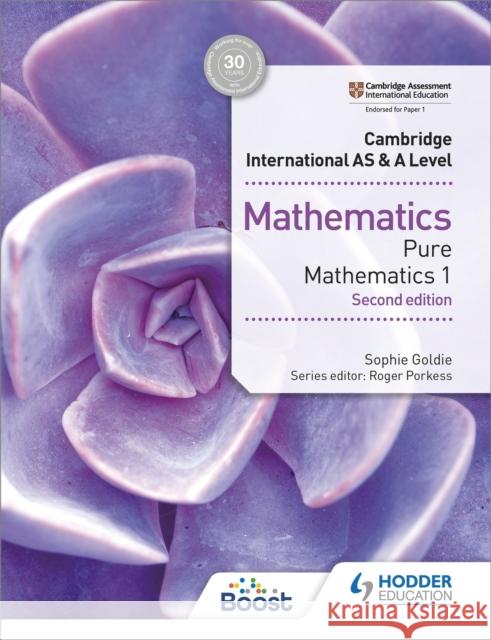 Cambridge International AS & A Level Mathematics Pure Mathematics 1 second edition Sophie Goldie 9781510421721 Hodder Education - książka