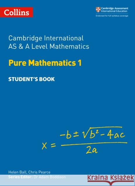 Cambridge International AS & A Level Mathematics Pure Mathematics 1 Student’s Book Chris Pearce 9780008257736 HarperCollins UK - książka