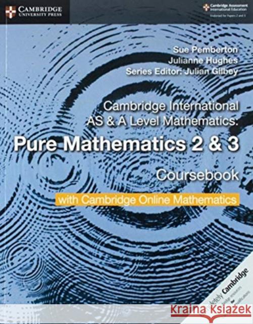 Cambridge International as & a Level Mathematics Pure Mathematics 2 and 3 Coursebook with Cambridge Online Mathematics (2 Years) Sue Pemberton Julianne Hughes Julian Gilbey 9781108562911 Cambridge University Press - książka