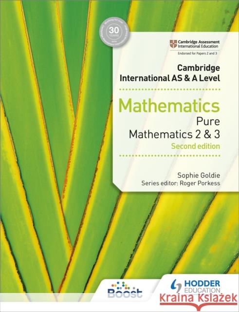 Cambridge International AS & A Level Mathematics Pure Mathematics 2 and 3 second edition Sophie Goldie 9781510421738 Hodder Education - książka
