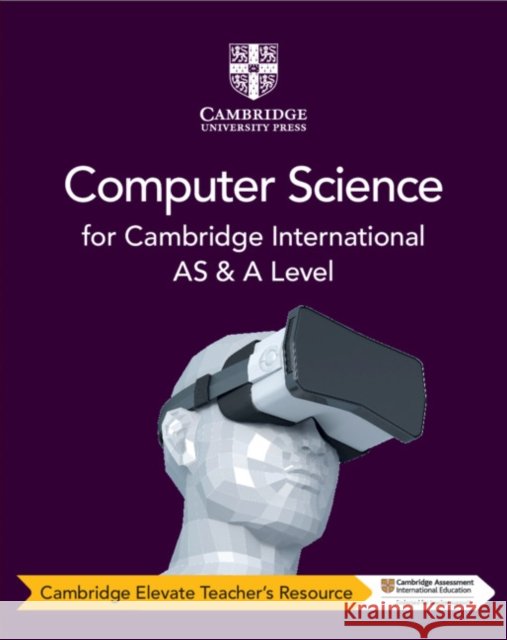 Cambridge International AS & A Level Computer Science Cambridge Elevate Teacher's Resource Dave Duddell, Sylvia Langfield 9781108716031 Cambridge University Press (Virtual Publishin - książka