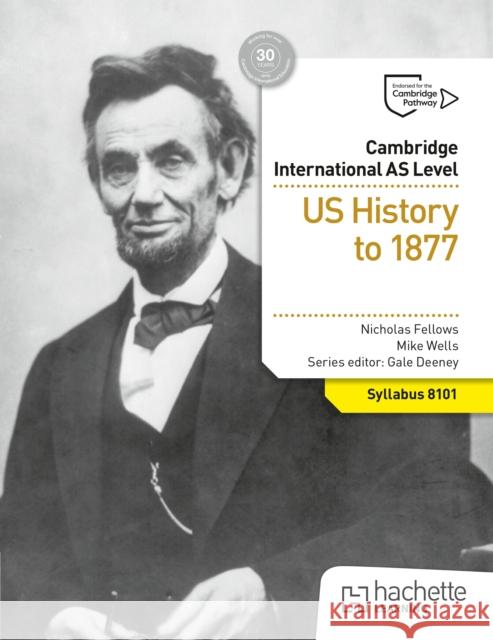 Cambridge International AS Level History: US History to 1877 Mike Wells 9781036008987 Hodder Education Group - książka