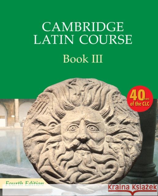 Cambridge Latin Course Book 3 Student's Book 4th Edition Cambridge School Classics Project 9780521797948 Cambridge University Press - książka