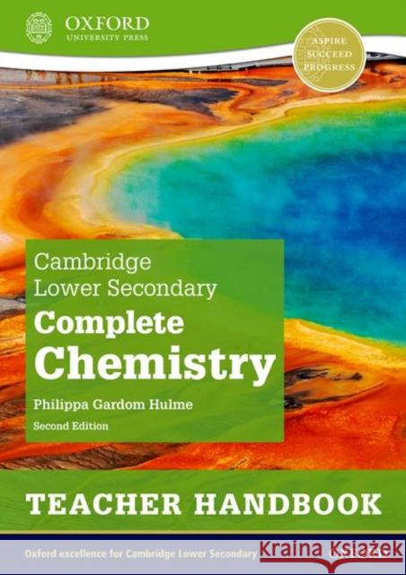 Cambridge Lower Secondary Complete Chemistry: Teacher Handbook (Second Edition) Philippa Gardom Hulme 9781382018562 Oxford University Press - książka