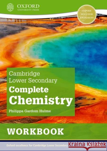 Cambridge Lower Secondary Complete Chemistry: Workbook (Second Edition) Philippa Gardom Hulme 9781382018609 Oxford University Press - książka